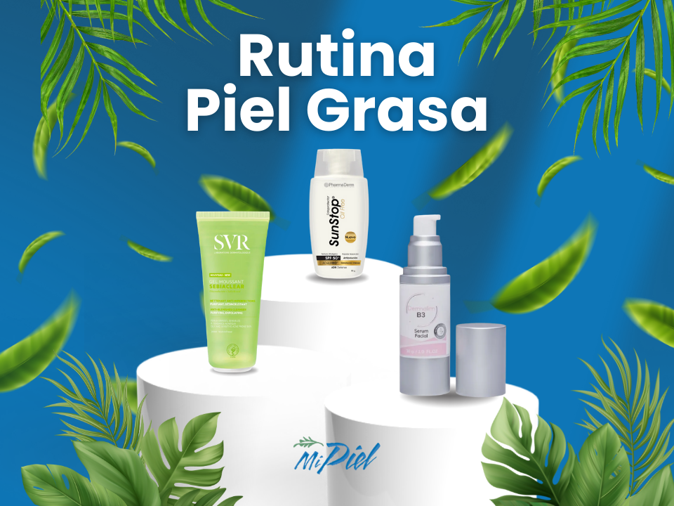Rutina para piel grasa